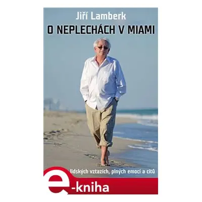 O neplechách v Miami - Jiří Lamberk