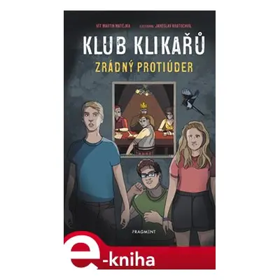 Klub Klikařů - Zrádný protiúder - Vít Martin Matějka