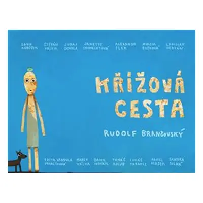 Křížová cesta - Rudolf Brančovský, kolektiv autorů