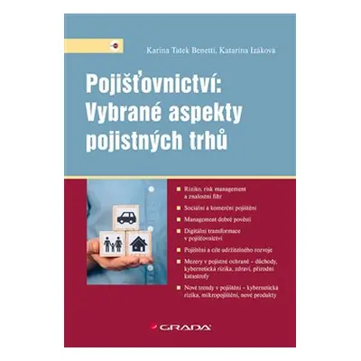 Pojišťovnictví: Vybrané aspekty pojistných trhů - Karina Tatek Benetti, Katarína Izáková