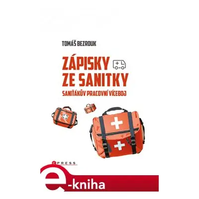 Zápisky ze sanitky - Tomáš Bezrouk