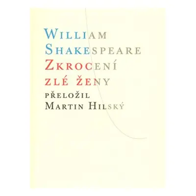 Zkrocení zlé ženy - William Shakespeare