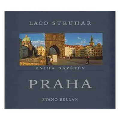 Praha - Kniha návštěv - Stano Bellan, Laco Struhár