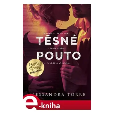 Těsné pouto - Alessandra Torre