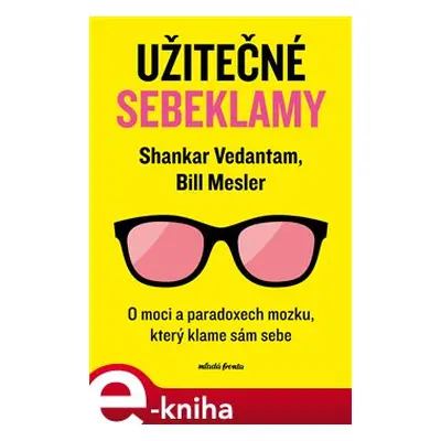 Užitečné sebeklamy - Bill Mesler