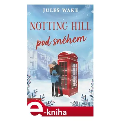 Notting Hill pod sněhem - Jules Wake