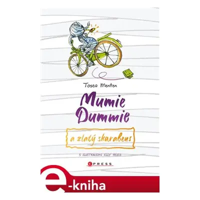 Mumie Dummie a zlatý skarabeus - Tosca Menten