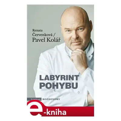 Labyrint pohybu - Renata Červenková, Pavel Kolář