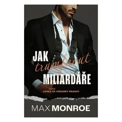 Jak trumfnout miliardáře - Max Monroe