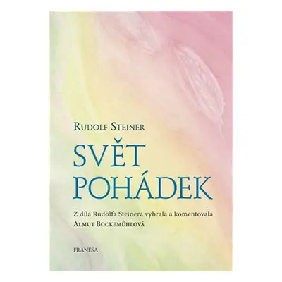 Svět pohádek - Rudolf Steiner