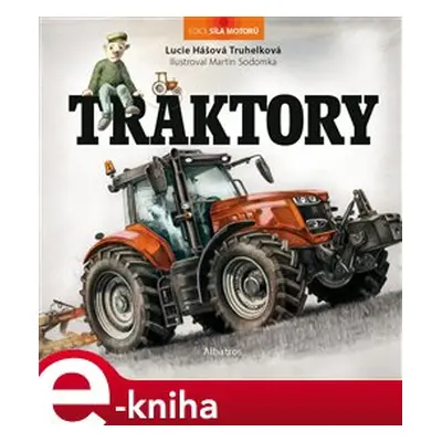 Traktory - Lucie Hášová Truhelková