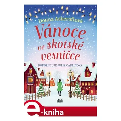 Vánoce ve skotské vesničce - Donna Ashcroftová