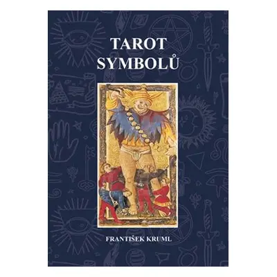 Tarot symbolů - František Kruml