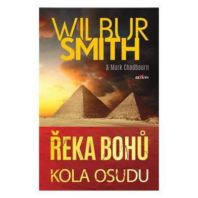 Řeka bohů - Kola osudu - Wilbur Smith