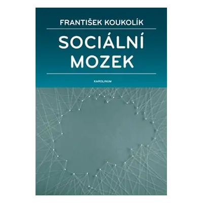 Sociální mozek - František Koukolík