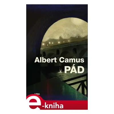 Pád - Albert Camus