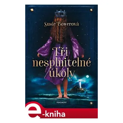 Tři nesplnitelné úkoly - Susie Bowerová