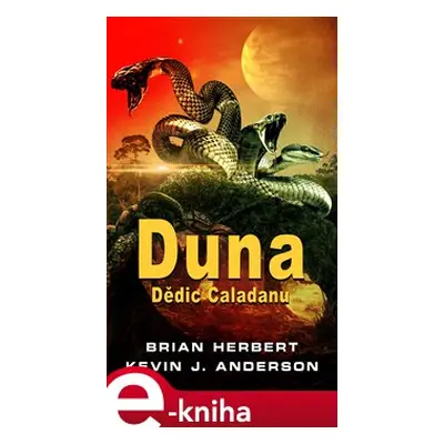 Duna - Dědic Caladanu - Brian Herbert, Kevin J. Anderson