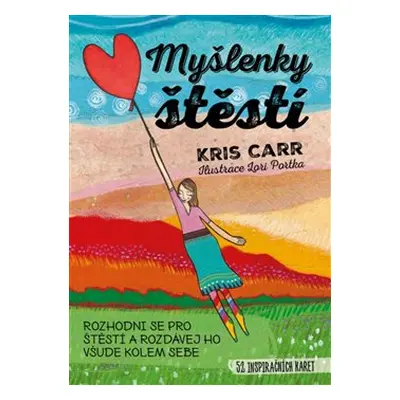 Myšlenky štěstí - Kris Carr