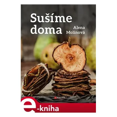 Sušíme doma - Alena Molinová