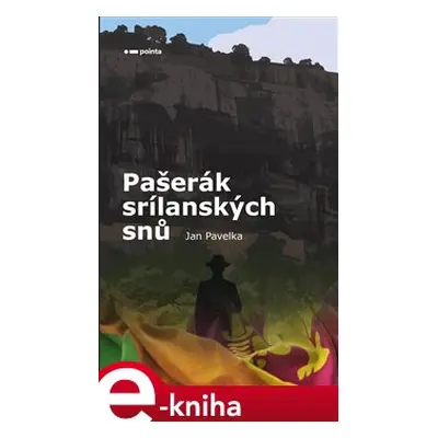 Pašerák srílanských snů - Jan Pavelka