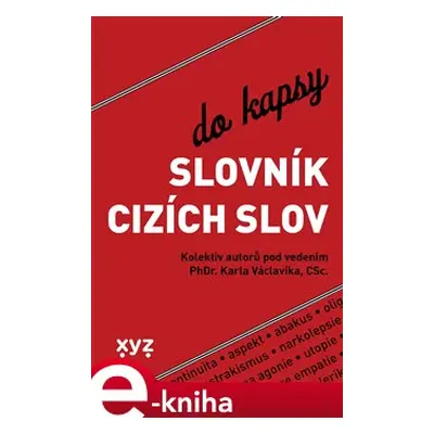 Slovník cizích slov do kapsy - kolektiv, Karel Václavík