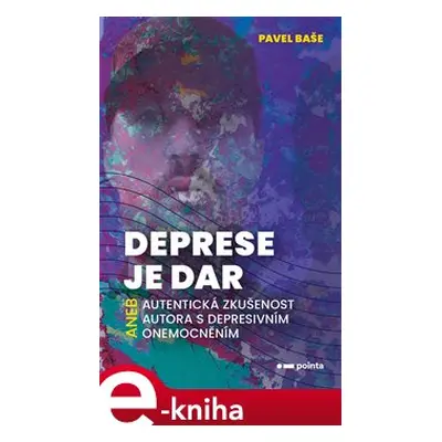 Deprese je dar - Pavel Baše