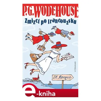 Zmizet po francouzsku - Pelham Grenvill Wodehouse