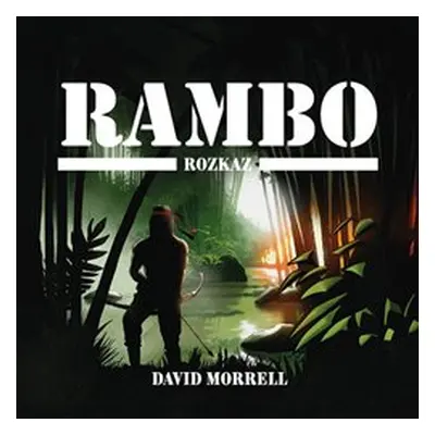 Rambo – Rozkaz - David Morrell