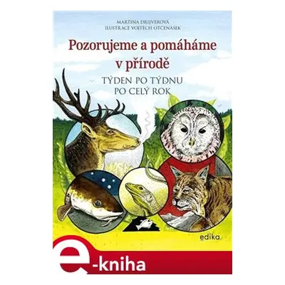 Pozorujeme a pomáháme v přírodě - Martina Drijverová