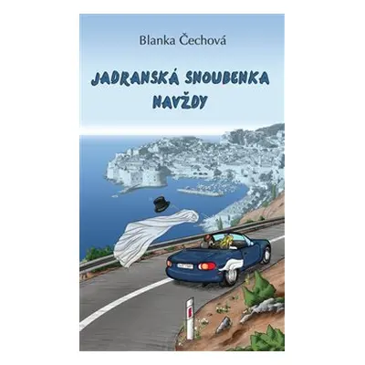 Jadranská snoubenka navždy - Blanka Čechová