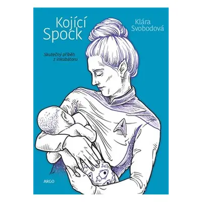 Kojící Spock - Klára Svobodová