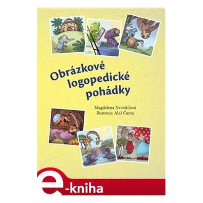 Obrázkové logopedické pohádky - Magdalena Navrátilová