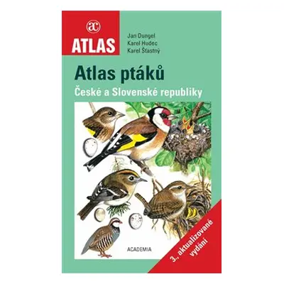 Atlas ptáků - 3. aktualizované vydání - Jan Dungel, Karel Hudec, Karel Šťastný