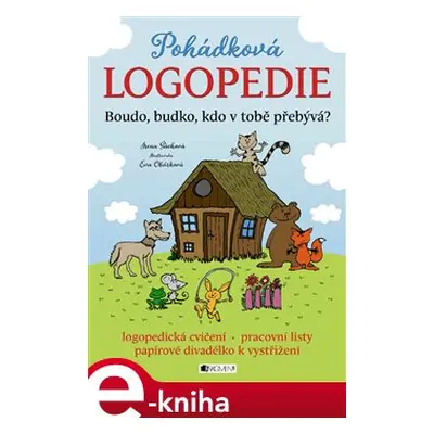 Pohádková logopedie - Boudo, budko, kdo v tobě přebývá - Irena Šáchová