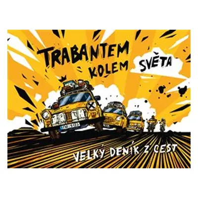 Trabantem kolem světa - Dan Přibáň