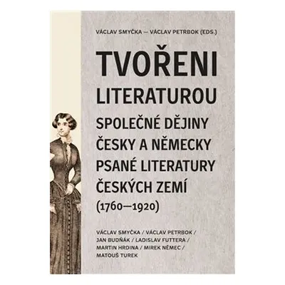 Tvořeni literaturou - Jan Budňák, Ladislav Futtera, Martin Hrdina, Mirek Němec, Václav Petrbok, 