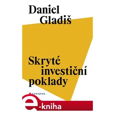 Skryté investiční poklady - Daniel Gladiš