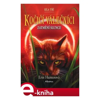 Kočičí válečníci: Síla tří (4) – Zatmění slunce - Erin Hunterová