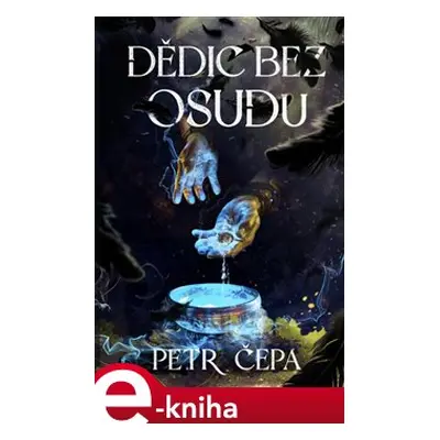 Dědic bez osudu - Petr Čepa