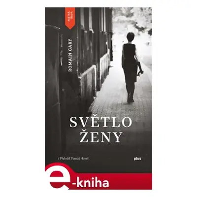 Světlo ženy - Romain Gary