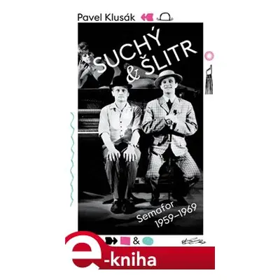 Suchý a Šlitr - Pavel Klusák