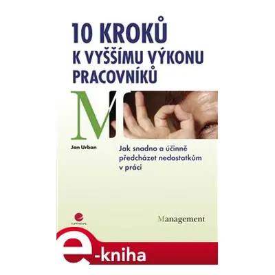 10 kroků k vyššímu výkonu pracovníků - Jan Urban