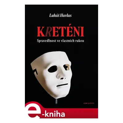 Kreténi - Lukáš Havlas