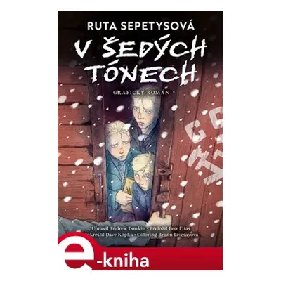 V šedých tónech - grafický román - Ruta Sepetysová, Andrew Donkin