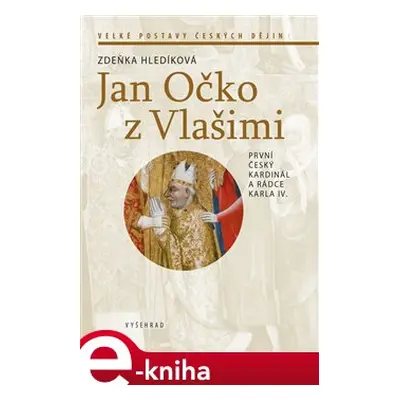 Jan Očko z Vlašimi - Zdeňka Hledíková