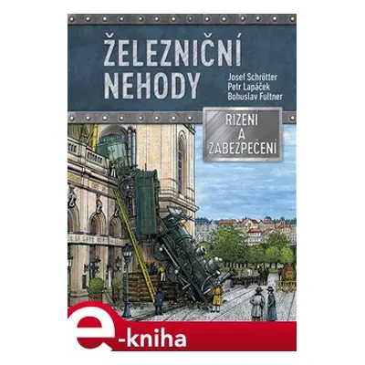 Železniční nehody - Petr Lapáček, Josef Schrötter