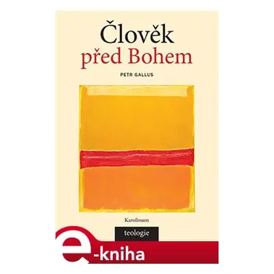 Člověk před Bohem - Petr Gallus