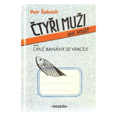 Čtyři muži na vodě - Petr Šabach