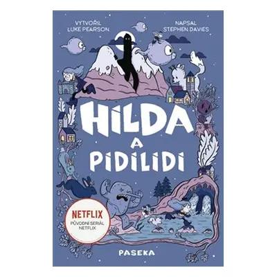 Hilda a pidilidi - Luke Pearson, Stephen Davies